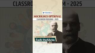 Sociology Thinkers l Emile Durkheim l VisionIAS Sociology Optional Classroom Program 2025 [upl. by Bernice]