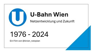 UBahn Wien  Netzentwicklung und Zukunft [upl. by Ennelram]