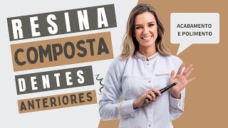 Resina Composta para Dentes Anteriores Guia Completo com Dra Núbia Pini [upl. by Eben]