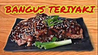 Bangus Teriyaki  How To Cook Fish Teriyaki [upl. by Laehpar163]