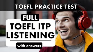 Full TOEFL ITP Listening Practice Test with Answers  TOEFL Exam Prep  English Listening MCQ TOEFL [upl. by Darej875]