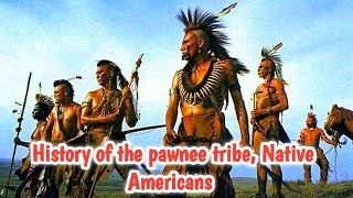 history of the pawnee tribe native american people [upl. by Ayhtnic]