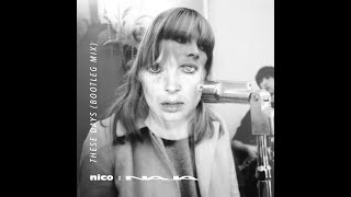 Nico x NAJA  These Days Bootleg Mix [upl. by Sayles]