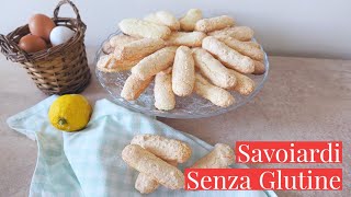 SAVOIARDI SENZA GLUTINE FATTI IN CASA CON FARINE NATURALI  Ricetta Facile  Cucina dei Senza [upl. by Yelnek]