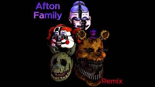 Afton Family Remix [upl. by Edroi349]