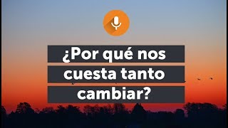 ¿Por qué nos cuesta tanto cambiar  Podcast de MINDFUL SCIENCE 16 [upl. by Guillema]