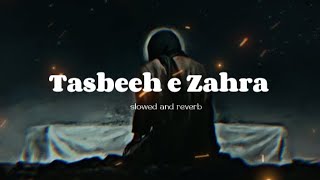 Tasbeeh e Zahra as by Mahdi Rasooli slowed and reverb🥺❤️inwayofislam1122 [upl. by Griffie]