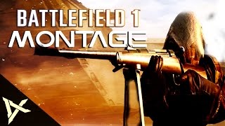 Battlefield 1 Montage [upl. by Otipaga]