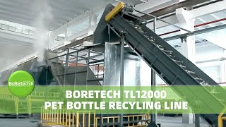 12000 kgh PET Bottle Recycling Line by Boretech [upl. by Turoff]