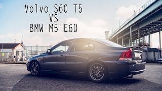 Volvo S60 T5 vs BMW M5 E60 [upl. by Aniez]