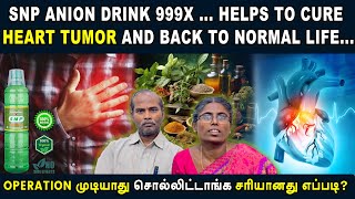 SNP anion drink 999x  helps to cure heart tumor and back to normal life Snpkart [upl. by Phelia]