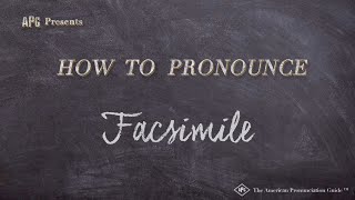 How to Pronounce Facsimile Real Life Examples [upl. by Pelmas418]