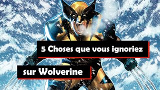 5 choses à savoir sur Wolverine [upl. by Garfinkel345]