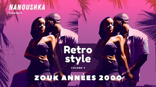 Retro Style vol9  Mix Zouk années 2000 [upl. by Ilesara]