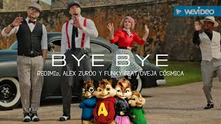 Bye Bye  Redimi2 Alex Zurdo Y Funky Ft Oveja Cosmica Versión Alvin Y Las Ardillas  Lo Nuevo 2021 [upl. by Etnwahs]