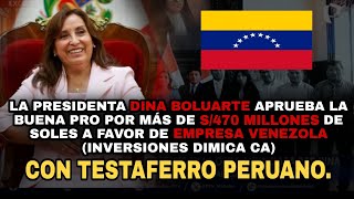 Presidenta Dina Boluarte aprueba la buena pro a empresa Venezolana [upl. by Norret652]