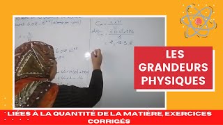 les grandeurs physiques liées à la quantité de la matière exercices corrigés [upl. by Eirehs873]