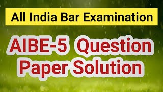 AIBE 5 Question Paper Solution  all india bar examination  aibe question paper [upl. by Esinehc]