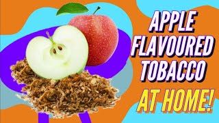 How to make apple flavoured tobacco and moisturize your dry tobacco at home [upl. by Nyleak682]