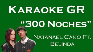 Karaoke  300 Noches  Belinda Ft Natanael Cano [upl. by Lehcor818]