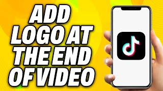 How To Add TikTok Logo At The End Of Video 2024  Quick Fix [upl. by Noillid]