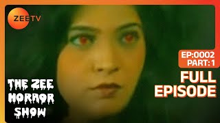 The Zee Horror Show  Dahshat 1  Full Episode 2  Indias No 1 Hindi Horror Show by Zee Tv [upl. by Oleta]