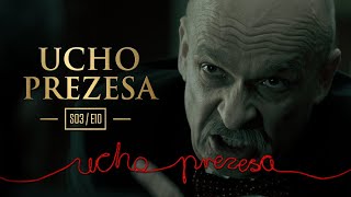 Ucho Prezesa  S03E10  Na Warszawę [upl. by Zeke44]