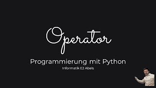 04 Operator  Programmierung mit Python [upl. by Ambros]