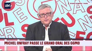 Grand oral des GGMO  Michel Onfray qualifie Mélenchon de quotdangereuxquot [upl. by Akirehc]