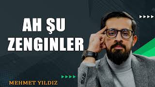 Ah Şu Zenginler  Dünyayı Kesben Değil Kalben Terket  Mehmet Yıldız hayalhanem [upl. by Nnylrac830]