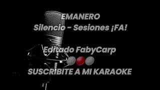 Emanero  Silencio  Sesiones ¡FA Karaoke [upl. by Christianson]