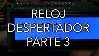 Arduino Cómo hacer un reloj despertador parte 3  TechKrowd [upl. by Ethban631]