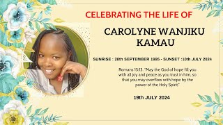 CELEBRATING THE LIFE OF THE LATE CAROLYNE WANJIKU KAMAU [upl. by Natalina]