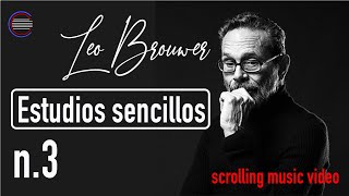 Leo Brouwer  Estudios Sencillos  n 3 scrolling music video  double camera [upl. by Ciryl]