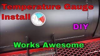 INSTALLING THERMOMETER ON MY SMOKER GRILL PROBE PORT OFFSET REVERSE CUSTOM GRILL [upl. by Yrrem]