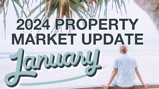 Australian Property Market Update  January 2024 [upl. by Inatsed]