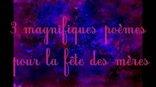 💜 Fête des mères  3 poèmes magnifiques 💗 [upl. by Drofyar]