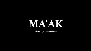 MAAK  Haytam Shaker Lagu Lirik Terjemahan [upl. by Eellehs]