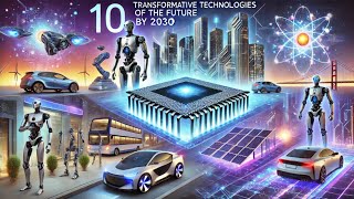 Les 10 Technologies Qui Changeront Complètement Nos Habitudes d’Ici 2030 [upl. by Hephzipa]