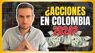 ¿VALE LA PENA INVERTIR EN ACCIONES EN COLOMBIA EN 2024  Economista responde [upl. by Symon]