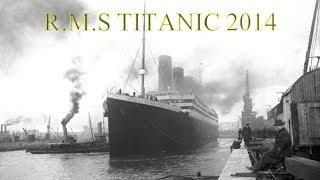 TITANIC TRIBUTE 2014 [upl. by Mariette378]