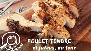 BLANC DE POULET AU FOUR TENDRE ET JUTEUX 180 [upl. by Akerdna]