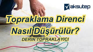 Derin Topraklama Çubuk Direnci Nasıl Düşürülür Topraklama Direncine Etki Eden Faktörler [upl. by Baptiste]