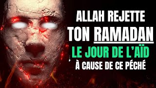 ALLAH REJETTE TON RAMADAN LE JOUR DE LAÏD À CAUSE DE CE PÉCHÉ [upl. by Conners]