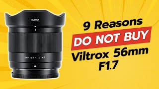 DONT BUY Viltrox 56mm F17 Before Watching THIS 😱 9 Reasons [upl. by Airrej]