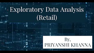 Exploratory Data Analysis  Retail [upl. by Schellens]