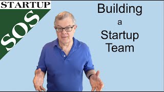 Building a Startup Team [upl. by Grous929]