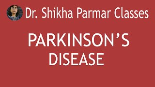 Parkinsons Disease  Symptoms and Pathophysiology by DrShikha Parmar [upl. by Rengaw]