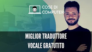 Miglior traduttore vocale gratuito [upl. by Siriso]