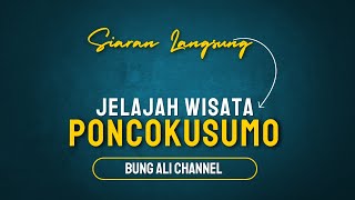 📡 🔴 LIVE JELAJAH WISATA SERUK PONCOKUSUMO [upl. by Fesoy481]